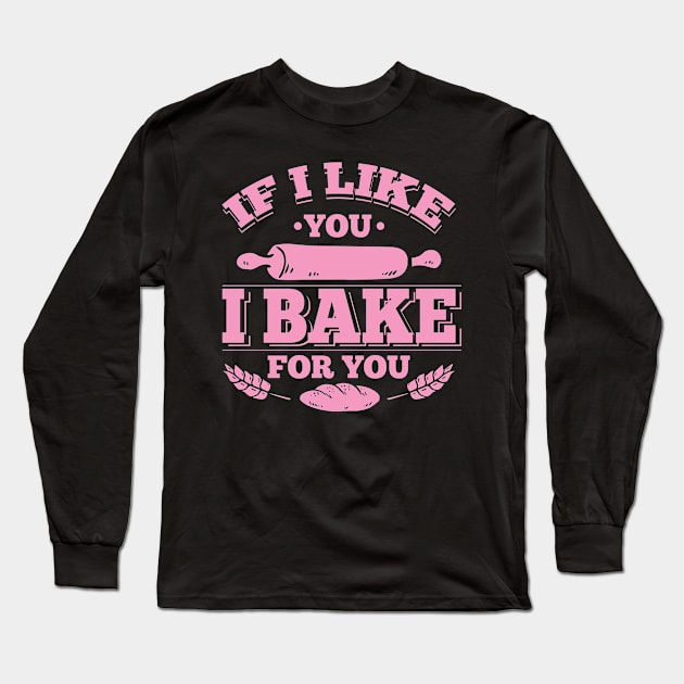 Womens Cute Baking Gift Print Baker Pastry Chef Bake For You Print Long Sleeve T-Shirt by Linco